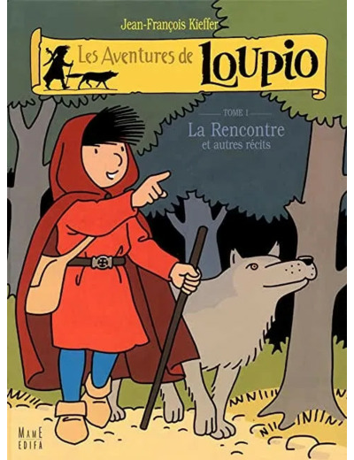 Livre les Aventures de Loupio Tome 1 la Rencontre Et Autres Récits