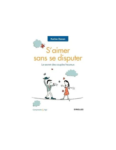 S'aimer sans se disputer - Karine Danan