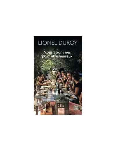 Livre Nous étions nés pour être heureux