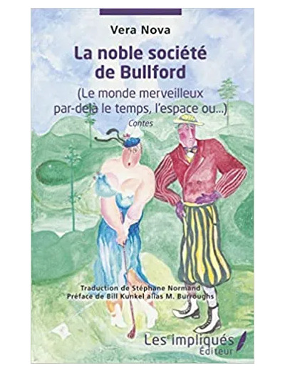 Livre La noble société de Bullford: (Le monde merveilleux par - delà le temps, l'espace ou...) Contes