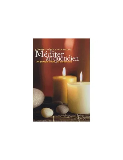 Livre Méditer au quotidien - Une pratique simple du bouddhisme - Poche