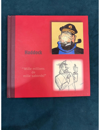 Livre Tintin Monographique Haddock "Mille Millions de mille sabords !"