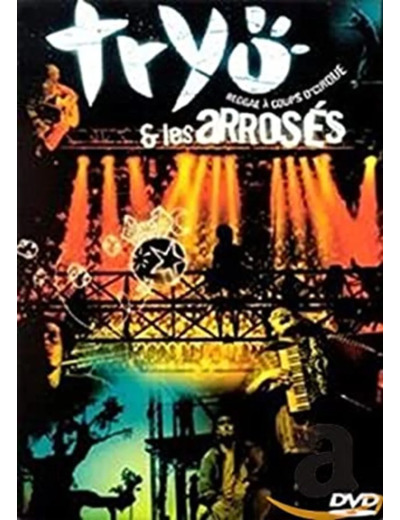 Dvd Tryo - Tryo & les Arrosés : Reggae à coup d'cirque