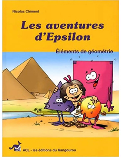 Livre Les aventures d'Epsilon : Tome 1, Eléments de géométrie