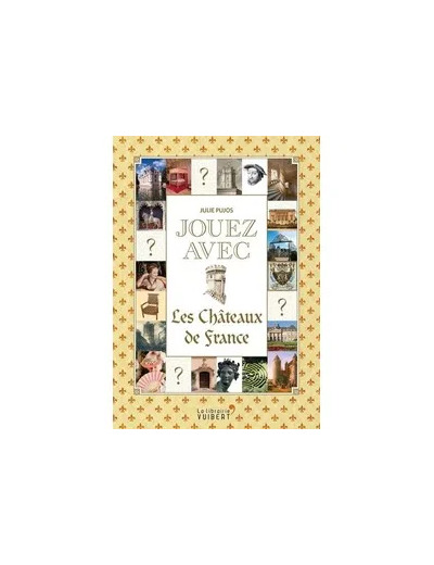 Livre Jouez Avec Les Châteaux De France