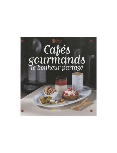 Livre Cafés Gourmands - Le Bonheur Partagé