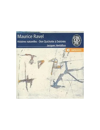 Cd Histoires Naturelles/Don Quichotte A Dulcinee (Herbillon)
