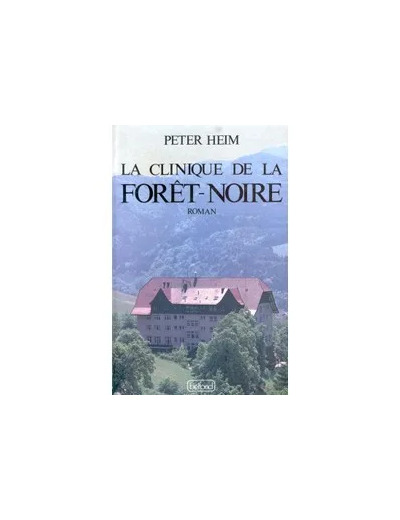 Livre La Clinique De La Forêt - Noire