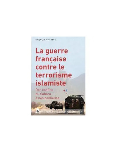 Livre La Guerre française contre le terrorisme islamiste