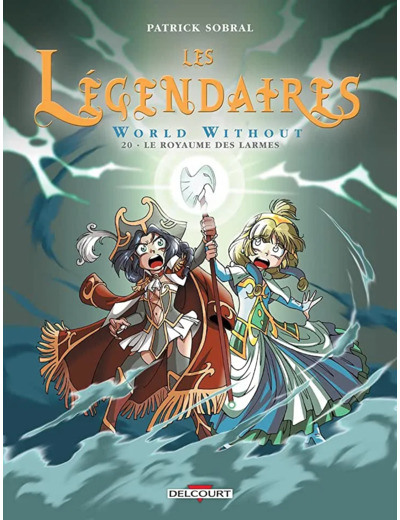 Livre les Légendaires Tome 20 World Without le Royaume des Larmes