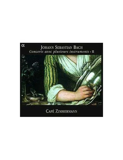 Cd Concerts avec plusieurs instruments Vol. 2 : Suite en ut majeur, BWV 1066, Concerto pour deux violons et cordes BWV 1043, Concerto Brandebourgeois no. 3 BWV 1048, Concerto pour hautbois et..