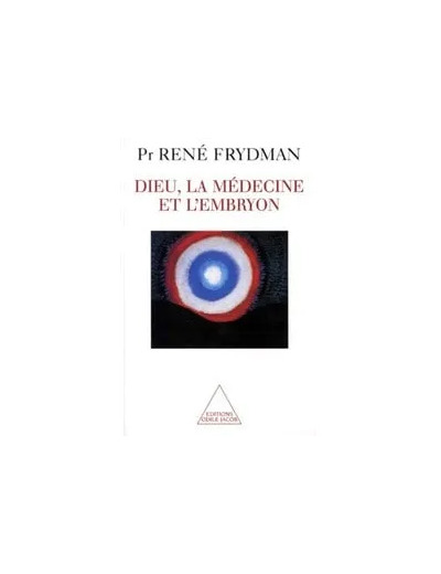 Livre Dieu, la médecine et l'embryon