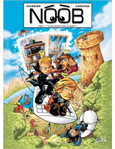 Livre Noob, Tome 1 : Tu veux entrer dans ma guilde ?