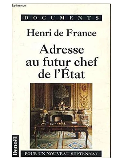 Livre Adresse Au Futur Chef De L'etat - Pour Un Nouveau Septennat