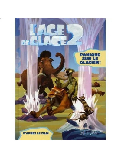 Livre L'age de Glace 2 Panique Sur le Glacier
