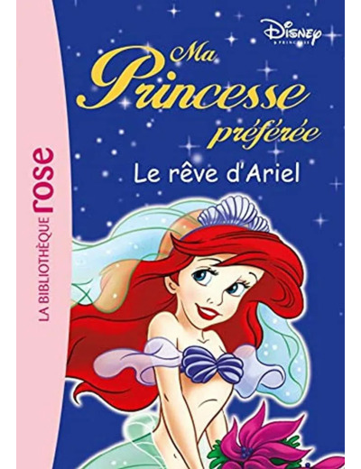 Livre Ma Princesse Préférée le Rêve D'ariel