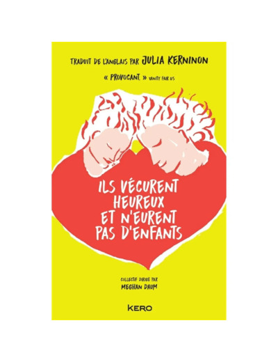 Livre Ils Vécurent Heureux Et Ils N'eurent Pas D'enfant