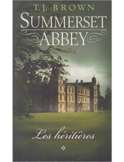 Livre Summerset Abbey, tome 1: Les héritières