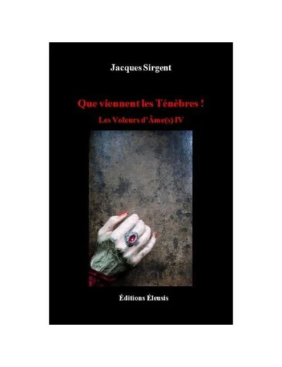 Livre Que viennent les ténèbres !