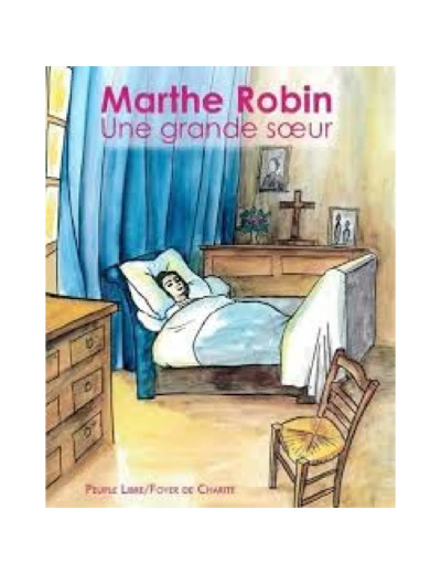 Livre Marthe Robin : Une Grande Soeur