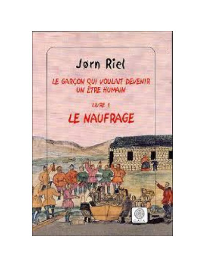 Livre Le garçon qui voulait devenir un être humain Tome 1 : Le naufrage <span class='format'> - Grand Format</span>