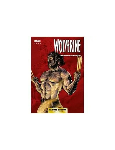 Livre Marvel Dark: Le côté obscur T10 - Wolverine