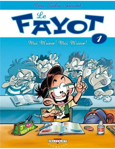 Livre le Fayot Tome 1 Moi M'sieur