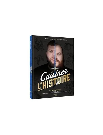 Livre Cuisiner l'Histoire - 35 recettes inspirées par les Grands personnages historiques - Grand Format