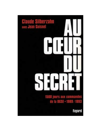 Livre Au coeur du secret - Claude Silberzahn Jean Guisnel