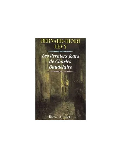 Livre Les derniers jours de Charles Baudelaire - Grand Format