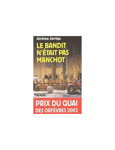 Livre Le Bandit N'etait Pas Manchot