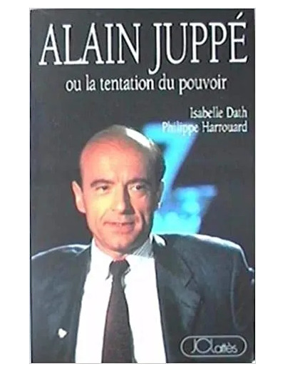 Livre Alain Juppé - Ou La Tentation Du Pouvoir