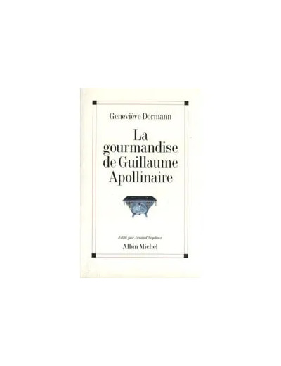 Livre La gourmandise de Guillaume Apollinaire