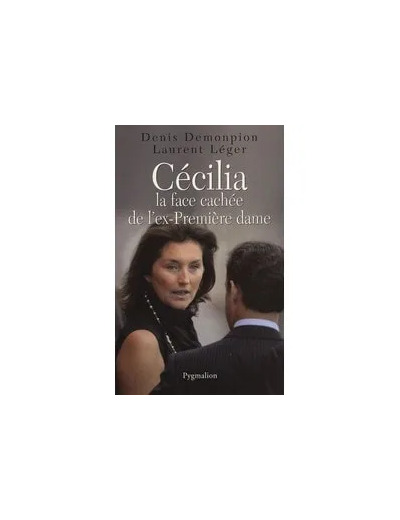 Livre Cécilia - La face cachée de l'ex - Première dame