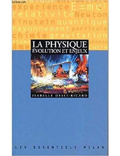 Livre LA PHYSIQUE. Evolution et enjeux