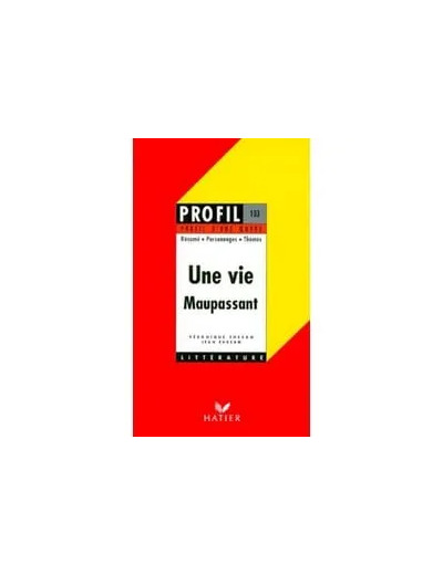 Livre 'Une vie', Maupassant (1883) - Résumé, personnages, thèmes