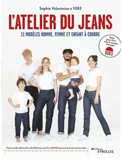 Sophie VALANTOINE x 1083 – L'atelier du Jeans.  11 modèles homme, femme et enfant à coudre