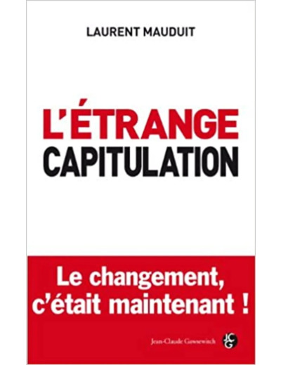Livre L'étrange Capitulation - Le Changement, C'est Maintenant
