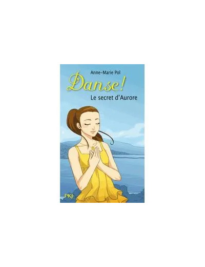 Livre Danse ! - numéro 22 Le secret d'Aurore