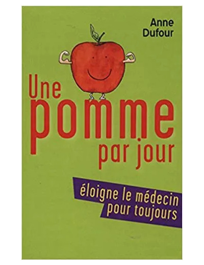 Livre Une pomme par jour éloigne le médecin pour toujours