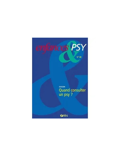 Livre Enfances & psy 30 - Quand consulter?