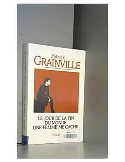 Livre Le jour de la fin du monde, une femme me cache
