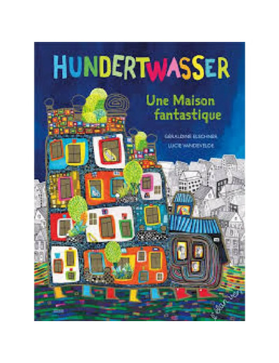 Livre Une maison fantastique - Hundertwasser