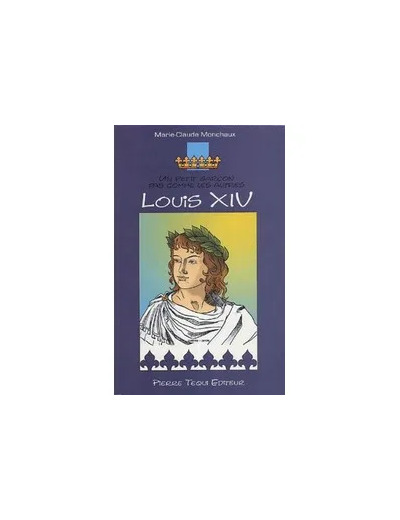 Livre Louis XIV - Un petit garçon pas comme les autres
