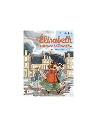 Livre Elisabeth, Princesse À Versailles Tome 19 - La Chouette D'athéna