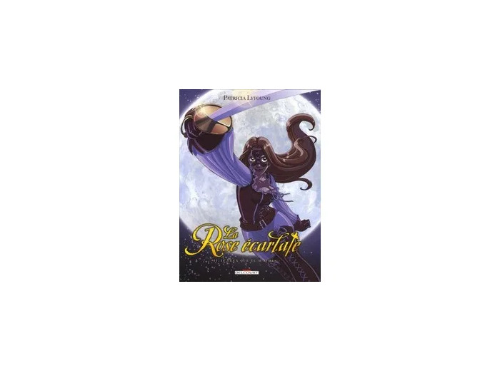 Livre LA ROSE ECARLATE T02 JE VEUX QUE TU M'AIMES