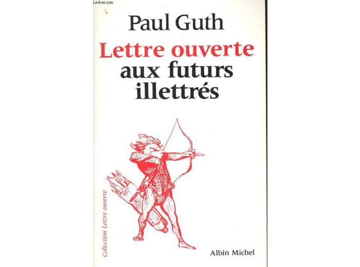 Livre Lettre Ouverte Aux Futurs Illettrés