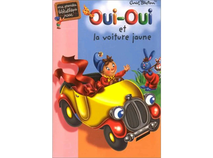 Livre Oui-oui Et la Voiture Jaune