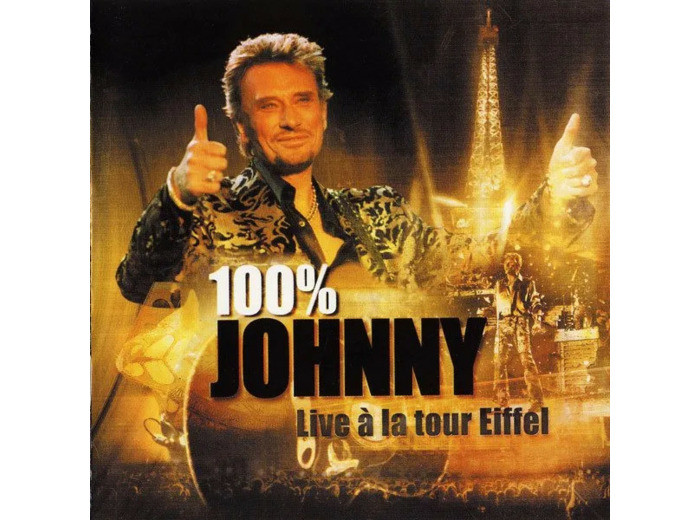 Cd Johnny - 100% Johnny - Live À La Tour Eiffel (2000)