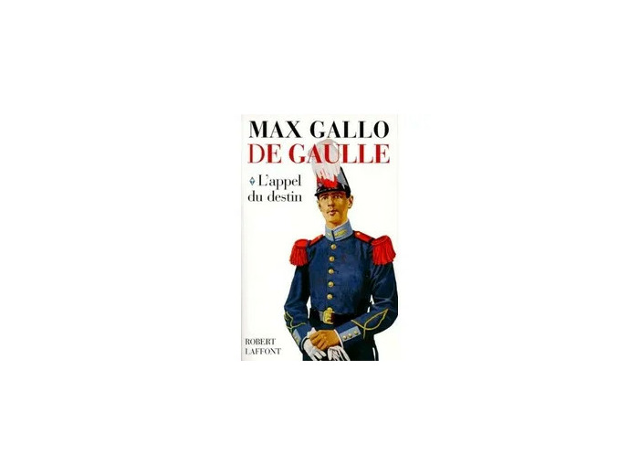 Livre De Gaulle - Tome 1 L'Appel du destin - 1890 - 1940